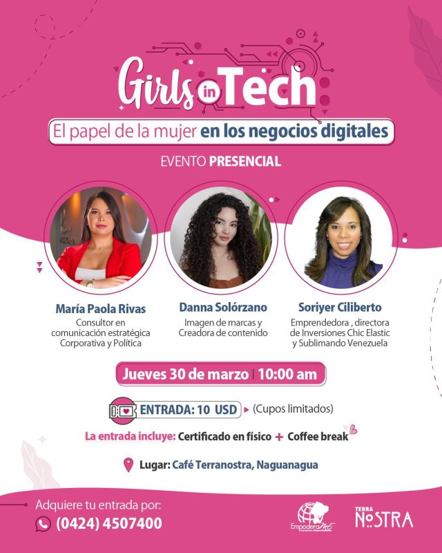 Hoy en día, las mujeres están liderando cada vez más en el mundo digital. 🌐⁣⁣
⁣⁣⁣
Tú también puedes ser parte de este movimiento innovador, participando en nuestra conferencia “Girls in Tech: El papel de la mujer en los negocios digitales”⁣ 🙋🏻‍♀️⁣⁣
⁣⁣⁣
Conocerás de primera mano las experiencias y estrategias de nuestras invitadas especiales:

@paolarivasdeg Consultor en comunicación estratégica Corporativa y Política.

@dannasm Imagen de marcas y creadora de contenido.

Soriyer Ciliberto, Emprendedora, directora de Inversiones @chic.elastic y @sublimandovzla 💪⁣⁣
⁣⁣⁣
📍La cita es para el jueves 30 de marzo a las 10:00 am en la cafetería @terranostra_val Mañongo, Naguanagua.⁣⁣
⁣⁣⁣
🎟️ Por solo $10 por persona, obtén un certificado físico, refrigerio, networking y una maravillosa experiencia. 🤩
⁣⁣⁣
Los cupos son limitados, acompáñanos a cerrar el mes de la mujer con broche de oro ⁣📲 Contáctanos al 0424-4507400 o escríbenos al DM y asegura tu lugar ahora. ⁣📩⁣⁣
⁣⁣⁣
⁣⁣⁣
#EmpoderaME #EventoPresencial #Carabobo #ValenciaCarabobo #Venezuela #Mujeres #MesDeLaMujer #NegocioDigitales #GirlsInTech #MujerYTecnología